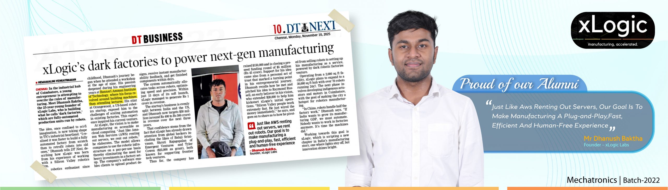 Banari Amman Institute of Technology alumnus Mr. Dhanush Baktha featured in DT Next for xLogic Labs, highlighting innovation in dark factory automation and next-gen manufacturing.